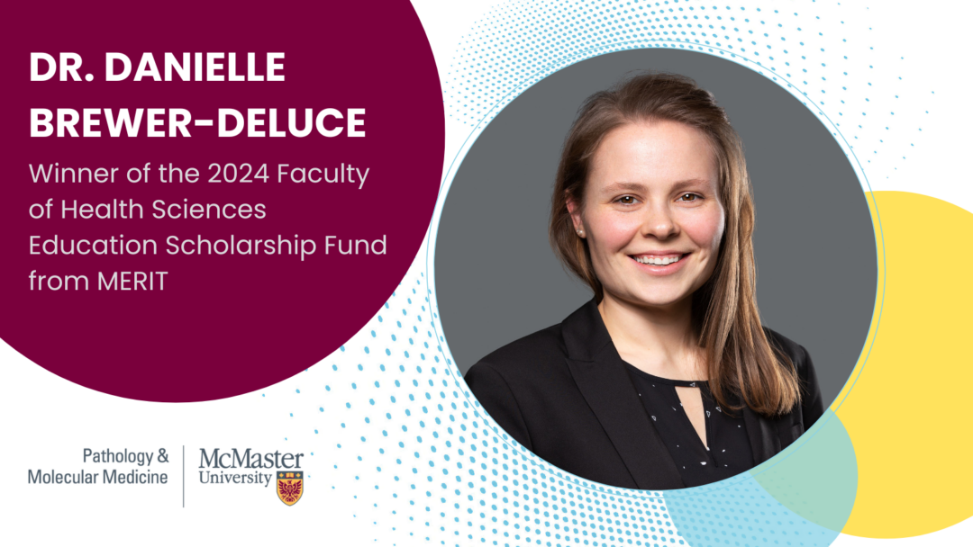 Dr. Danielle Brewer-Deluce Winner of the 2024 Faculty of Health Sciences Education Scholarship Fund from MERIT